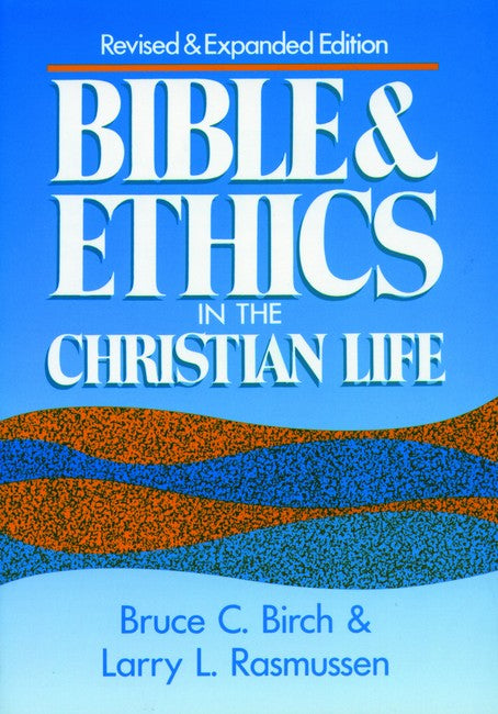 Bible and Ethics in the Christian Life