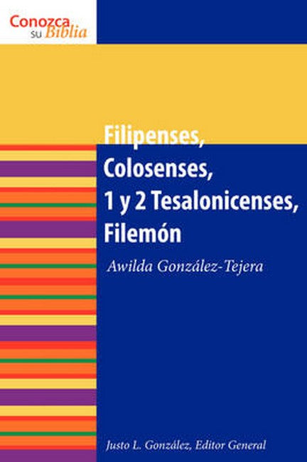Filipenses, Colosenses, 1 y 2 Tesalonisenses, Filemon: Philippians, Colo