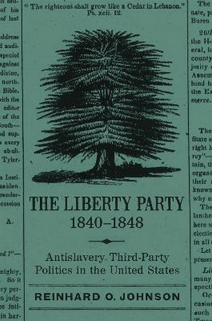 The Liberty Party, 1840-1848