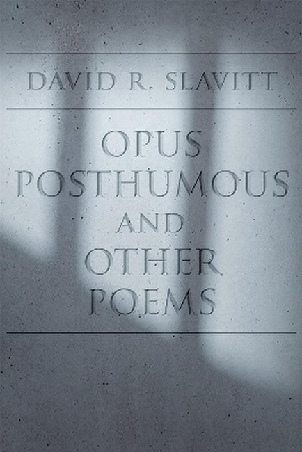 Opus Posthumous and Other Poems