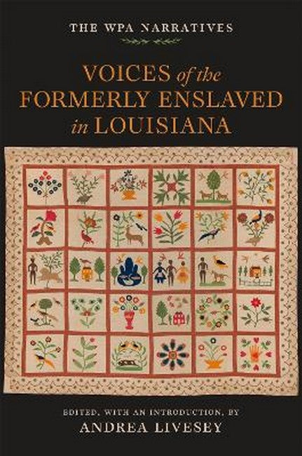 Voices of the Formerly Enslaved in Louisiana