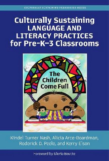 Culturally Sustaining Language and Literacy Practices for Pre-K-3 Classrooms