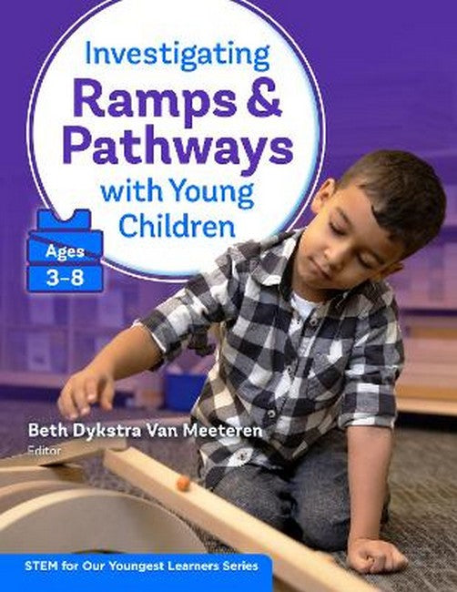 Investigating Ramps and Pathways With Young Children (Ages 3-8)