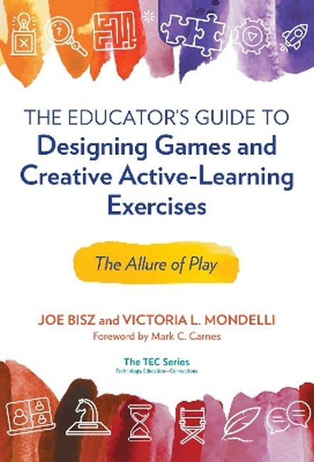 The Educator's Guide to Designing Games and Creative Active-Learning Exees