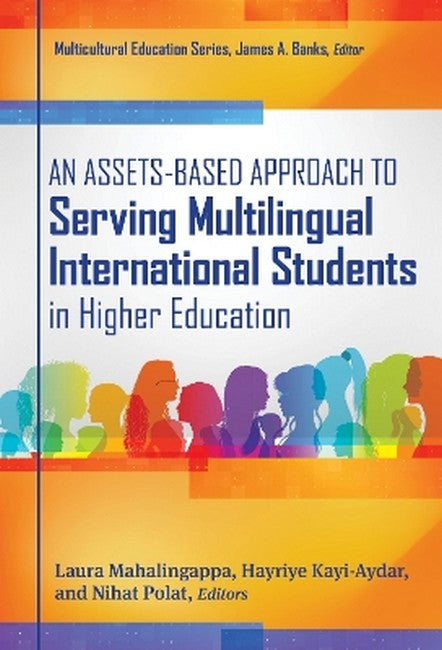 An Assets-Based Approach to Serving Multilingual International Studentsin Higher Education