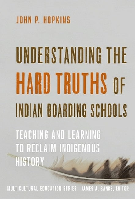 Understanding the Hard Truths of Indian Boarding Schools