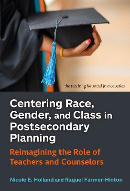 Centering Race, Gender, and Class in Postsecondary Planning