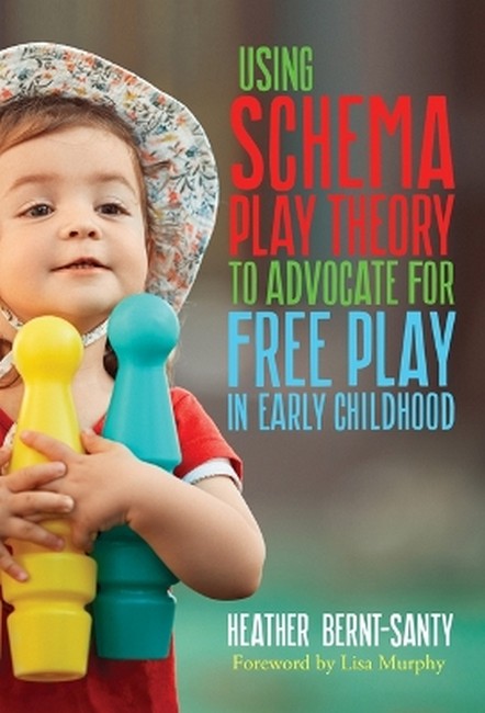 Using Schema Play Theory to Advocate for Free Play in Early Childhood