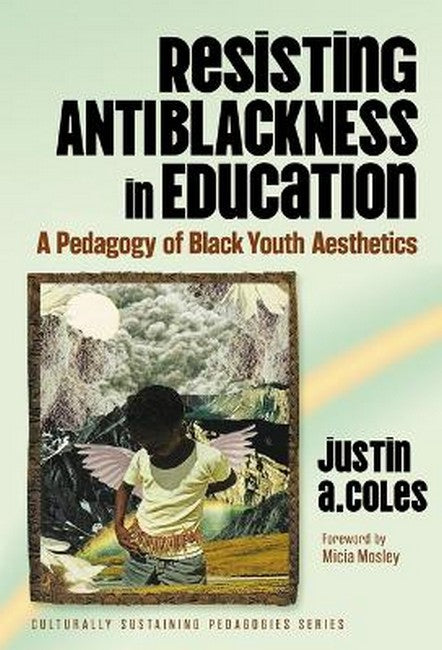 Resisting Antiblackness in Education