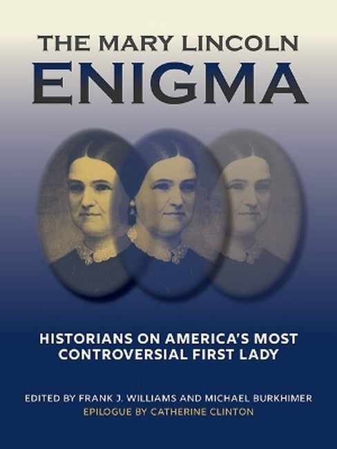 The Mary Lincoln Enigma