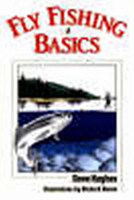 Fly Fishing Basics