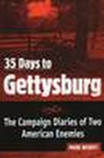 35 Days to Gettysburg