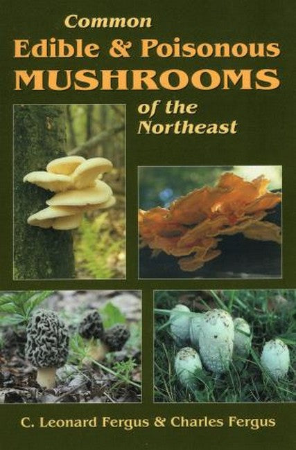 Common Edible and Poisonous Mushrooms of the Northeast