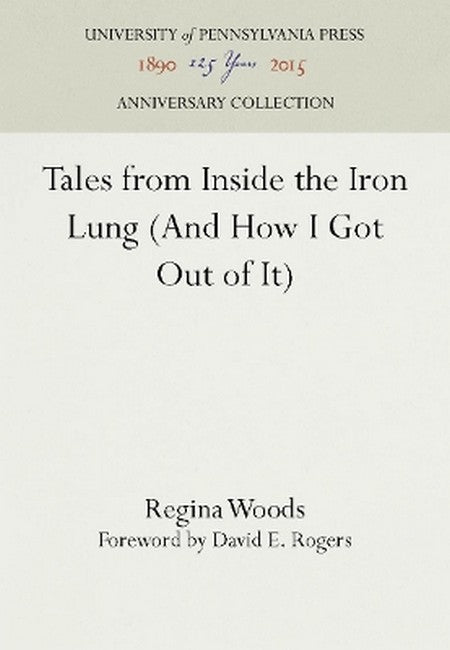 Tales from Inside the Iron Lung (and How I Got Out of It)