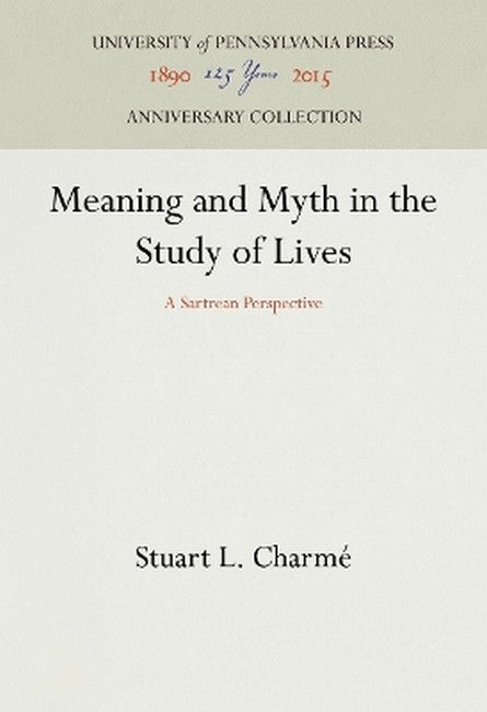 Meaning and Myth in the Study of Lives