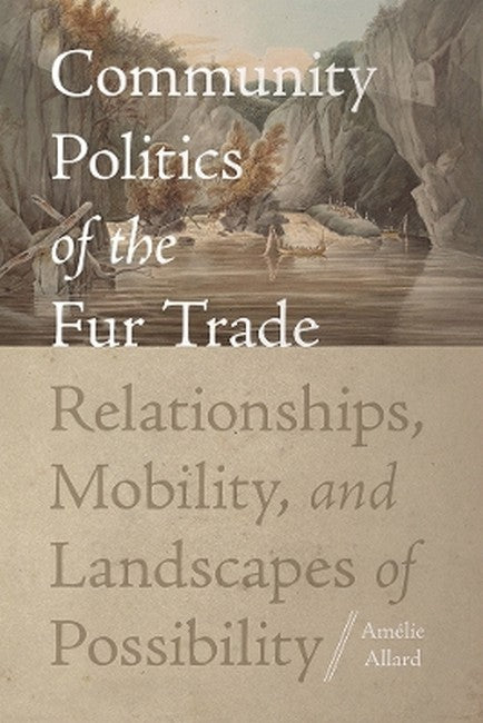 Community Politics of the Fur Trade