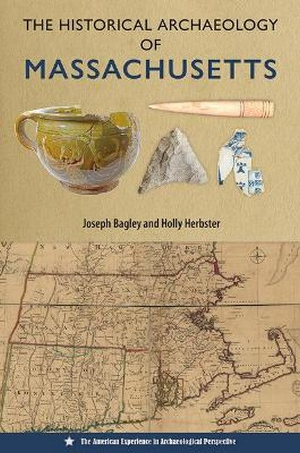 The Historical Archaeology of Massachusetts