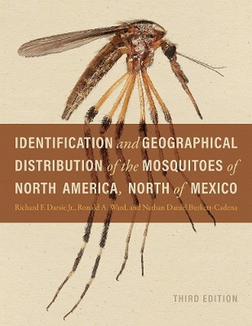 Identification and Geographical Distribution of the Mosquitoes of NorthAmerica, North of Mexico 3/e