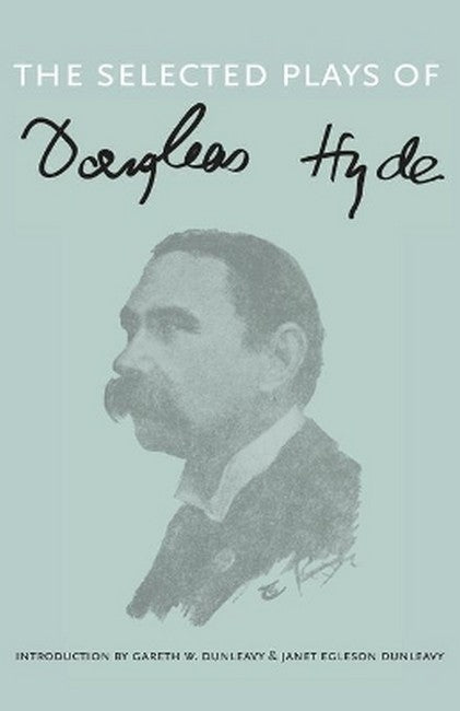 Selected Plays of Douglas Hyde