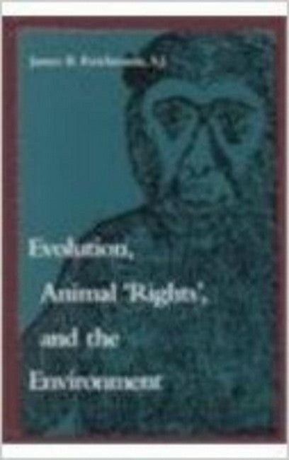 Evolution, Animal Rights and the Environment