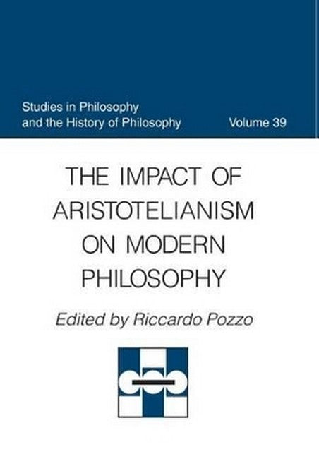 The Impact of Aristotelianism on Modern Philosophy