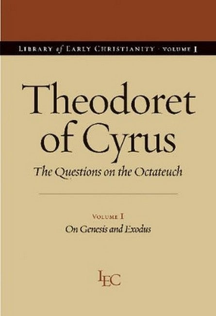 Theodoret of Cyrus V. 1; on Genesis and Exodus