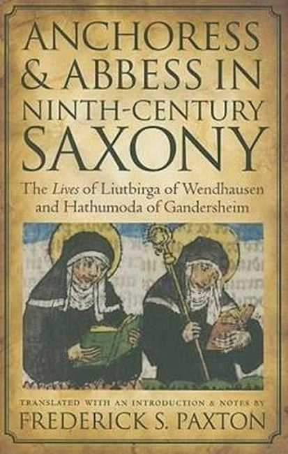Anchoress and Abbess in Ninth-century Saxony