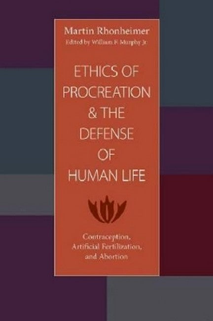 Ethics of Procreation and the Defense of Human Life