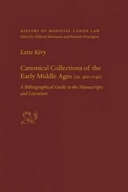 Canonical Collections of the Early Middle Ages (ca. 400-1400)