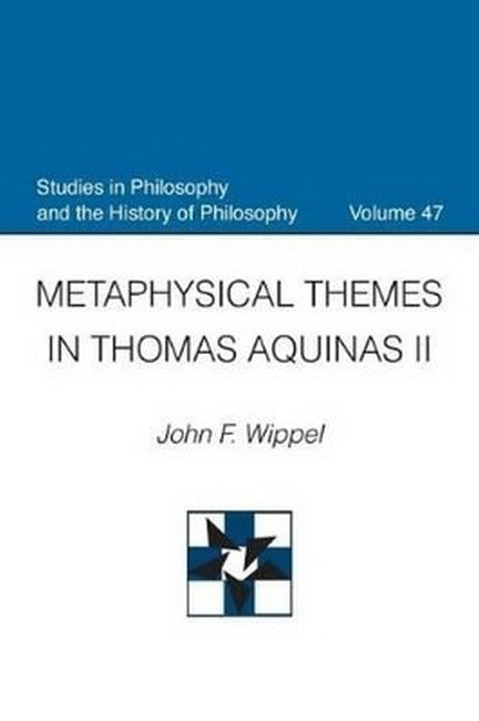 Metaphysical Themes in Thomas Aquinas II