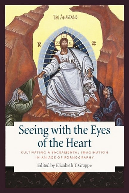 Seeing with the Eyes of the Heart