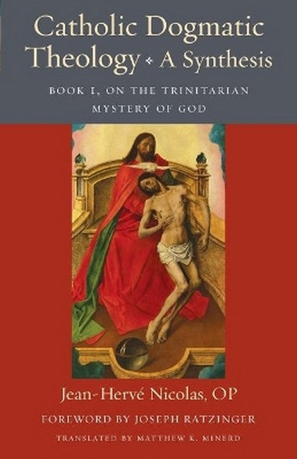 Catholic Dogmatic Theology: a Synthesis