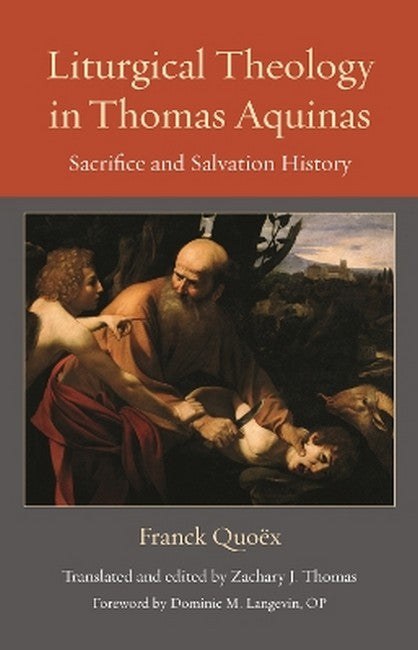 Liturgical Theology in Thomas Aquinas