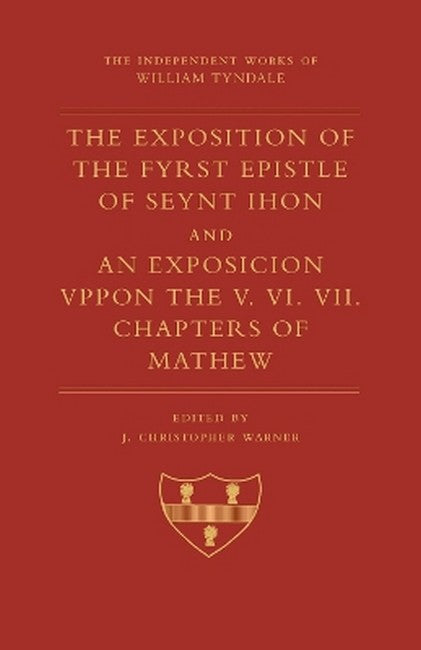The Exposition of 1 John and an Exposition Upon Matthew V-VII