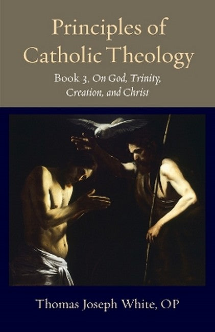 Principles of Catholic Theology, Book 3