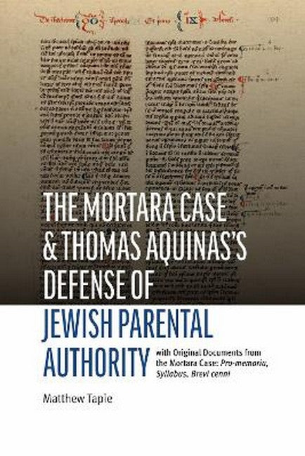The Mortara Case and St. Thomas Aquinas's Defense of Jewish Parental Autty