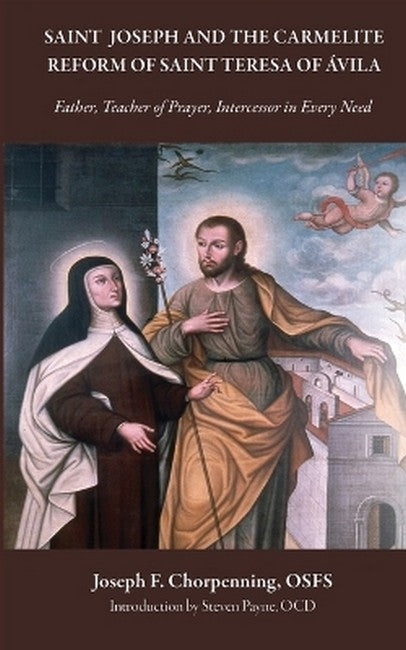 Saint Joseph and the Carmelite Reform of Saint Teresa of Avila