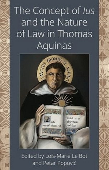 The Concept of Ius and the Nature of Law in Thomas Aquinas