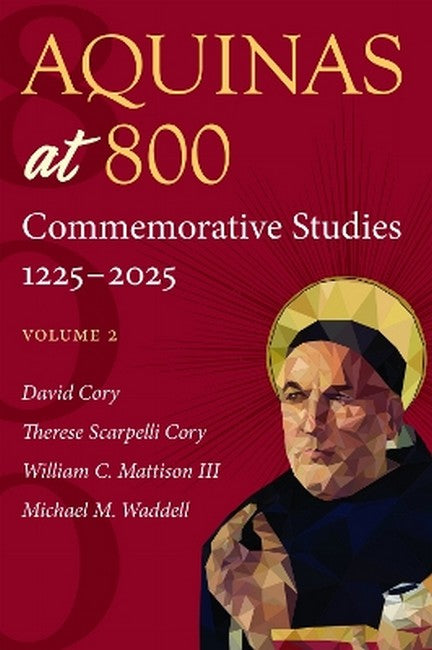 Aquinas at 800 (Volume 2)