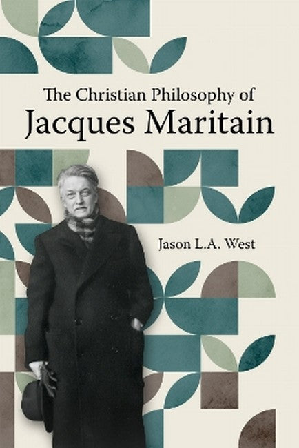 The Christian Philosophy of Jacques Maritain