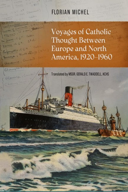 Voyages of Catholic Thought Between Europe and North America, 1920-1960