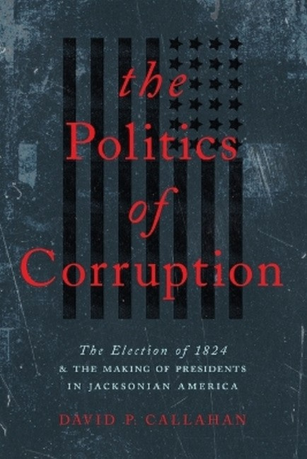 The Politics of Corruption