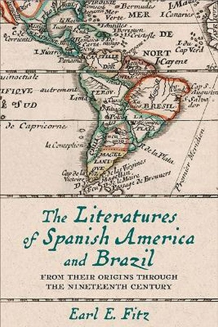 The Literatures of Spanish America and Brazil