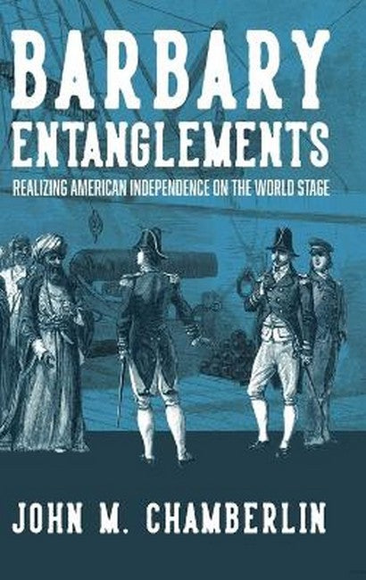 Barbary Entanglements