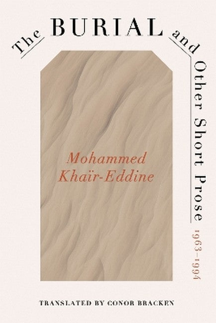 The Burial and Other Short Prose, 1963-1994