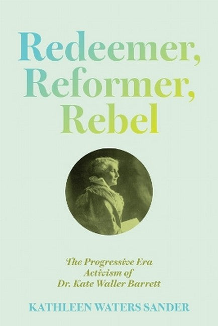 Redeemer, Reformer, Rebel