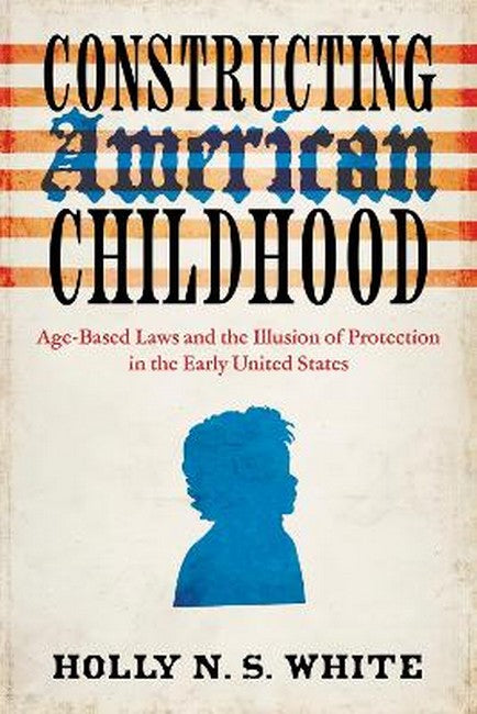 Constructing American Childhood