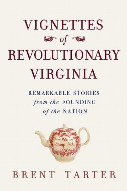 Vignettes of Revolutionary Virginia