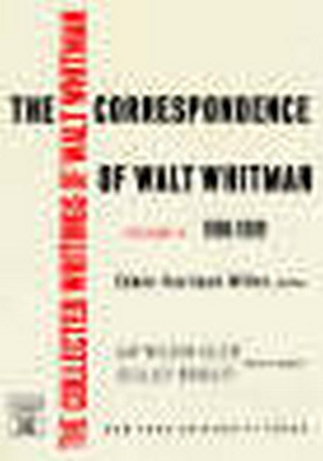 The Correspondence of Walt Whitman (Vol. 4)