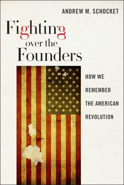 Fighting over the Founders